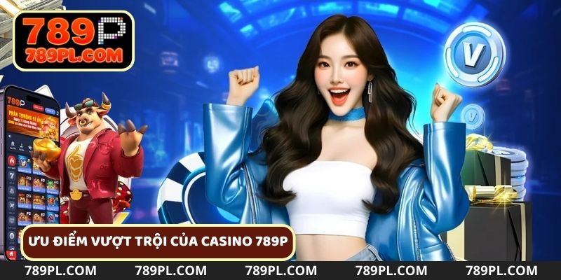 Những ưu điểm vượt trội khi tham gia chơi casino trực tuyến