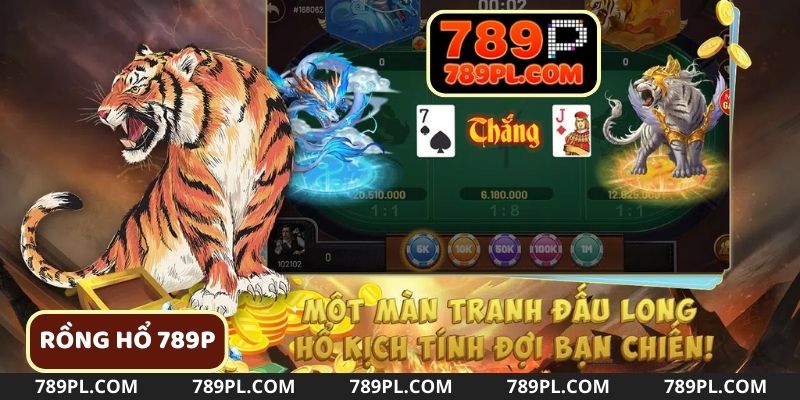 Rồng hổ 789P